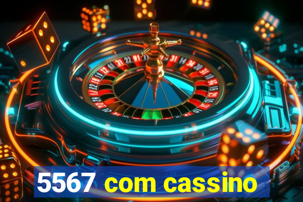 5567 com cassino